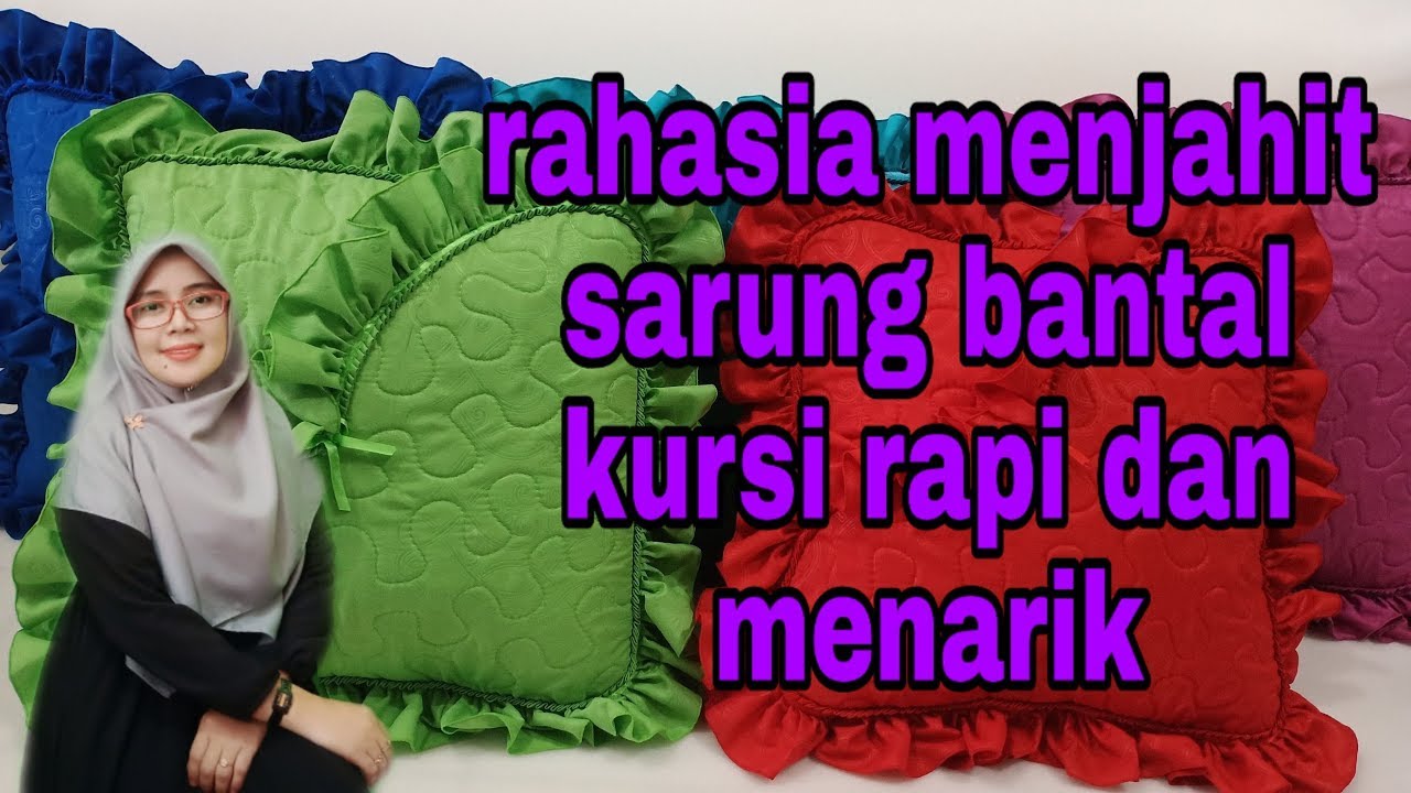 TUTORIAL MENJAHIT SARUNG BANTAL KURSI CANTIK