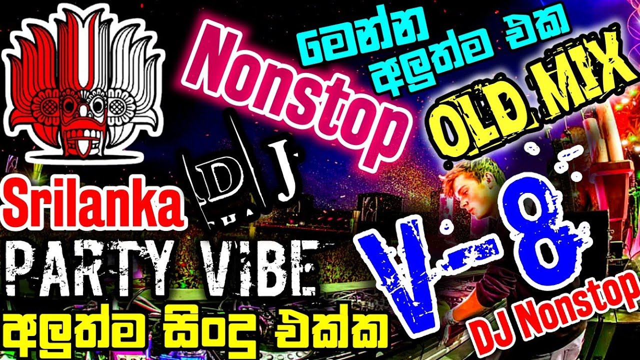 DJ Nonstop Party Vibe Choka Kawadi( PuncH ) V - 8 Mix DJNasH( DTK )2025 New & OLD Sinhala DJ Remix