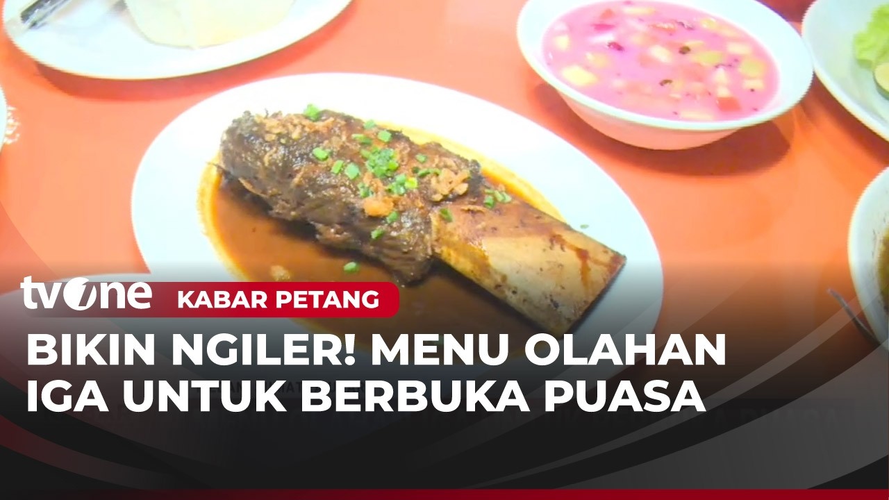 Menu Olahan Iga Menggiurkan Untuk Berbuka Puasa | Kabar Petang