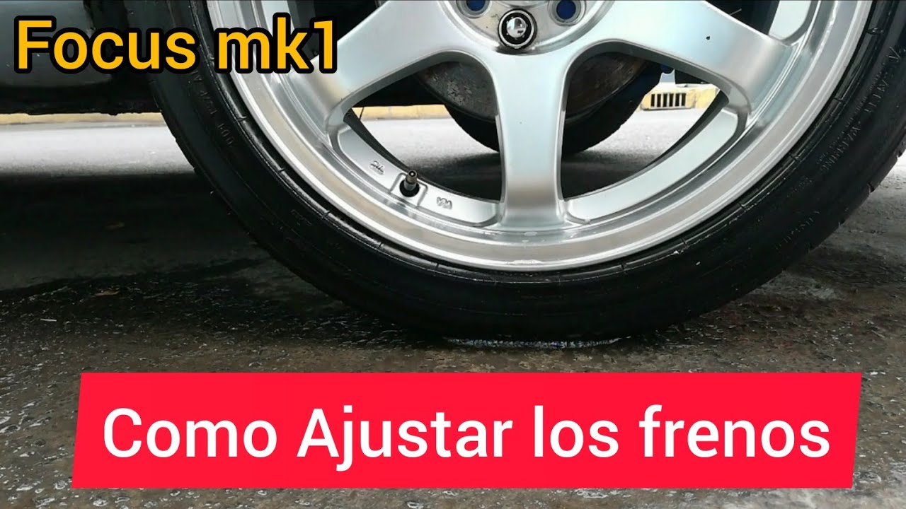Como Ajustar los frenos ford FOCUS