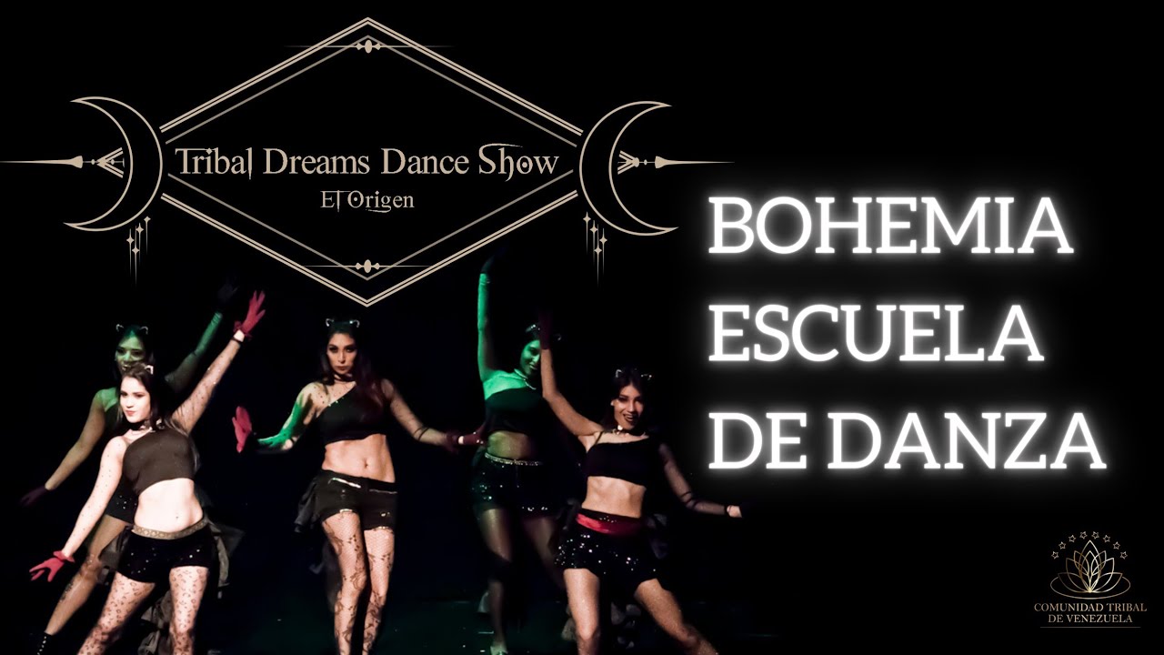 BOHEMIA ESCUELA DE DANZA [ Tribal Dreams Dance Show: El Origen ] 2019