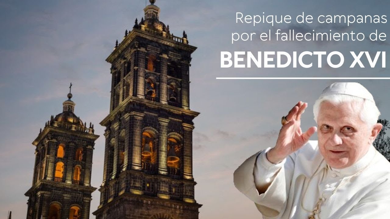 Repique de campanas por el fallecimiento del Papa emérito Benedicto XVI