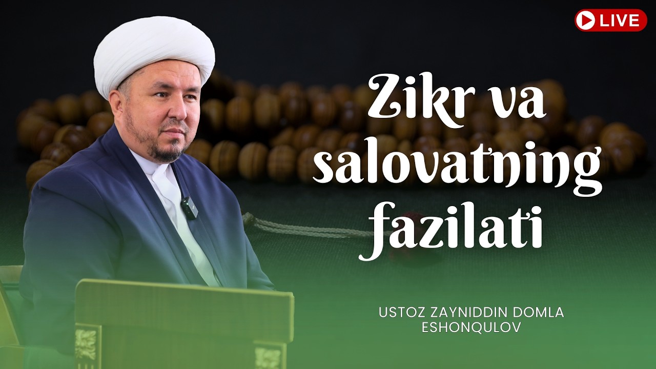 JONLI: Juma ma'ruzasi - Zikr va salovatning fazilati
