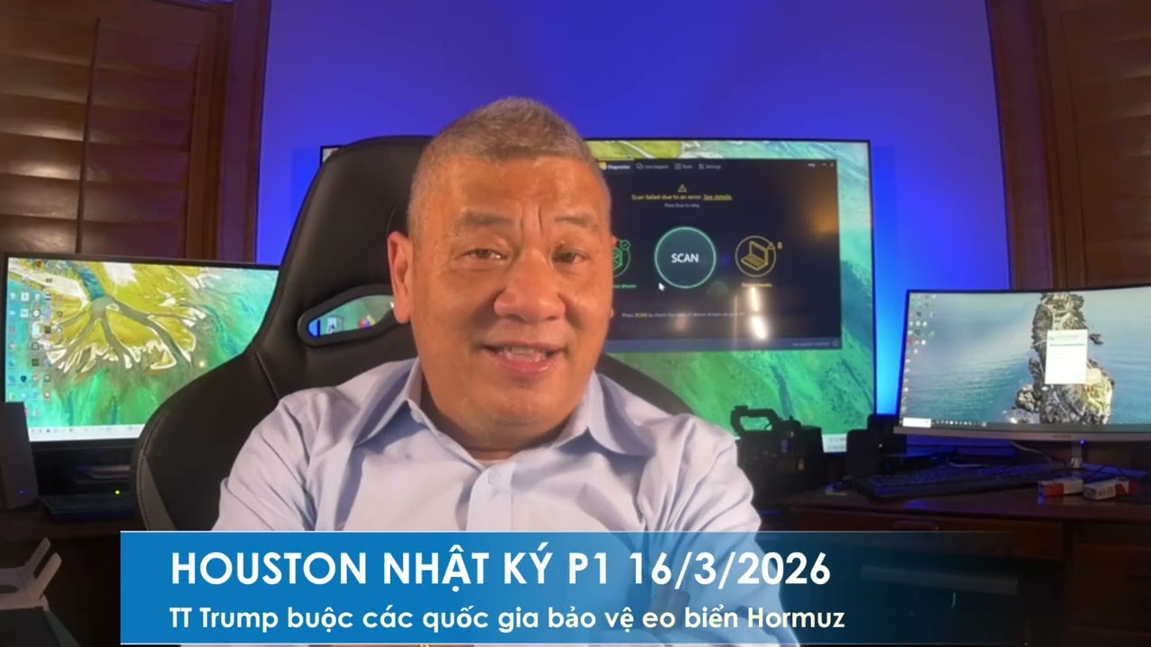 HOUSTON P1 16/3/2026: Eo biển Hormuz trở thành 