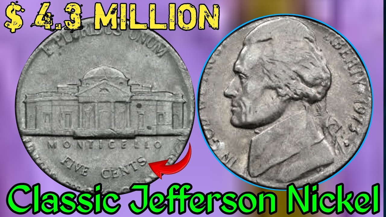 How much is the 1973 ultra rare Jefferson nickel worth, to look for this Way and history,