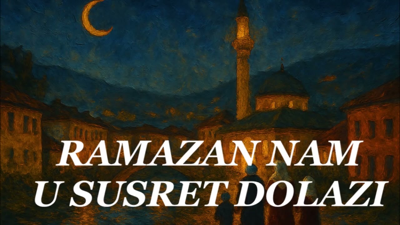 Ramazan nam u susret dolazi   | kasida o dolasku najdražeg gosta