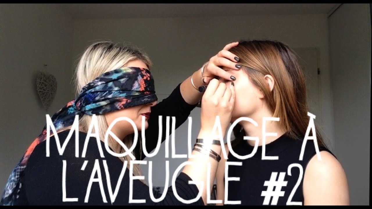 Maquillage à l'aveugle #2