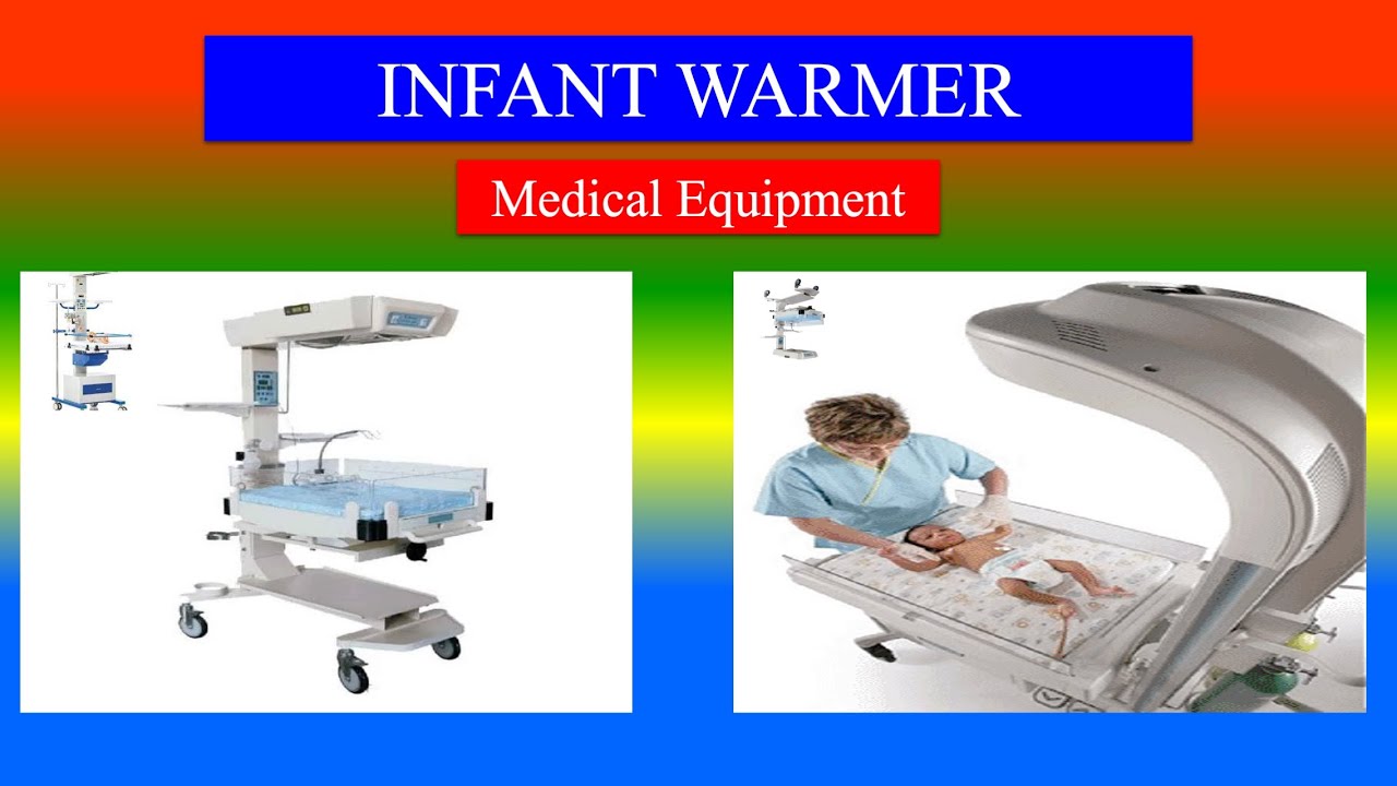 INFANT WARMER - Definition , types, parts, uses , How to use ? - Medical Equipment