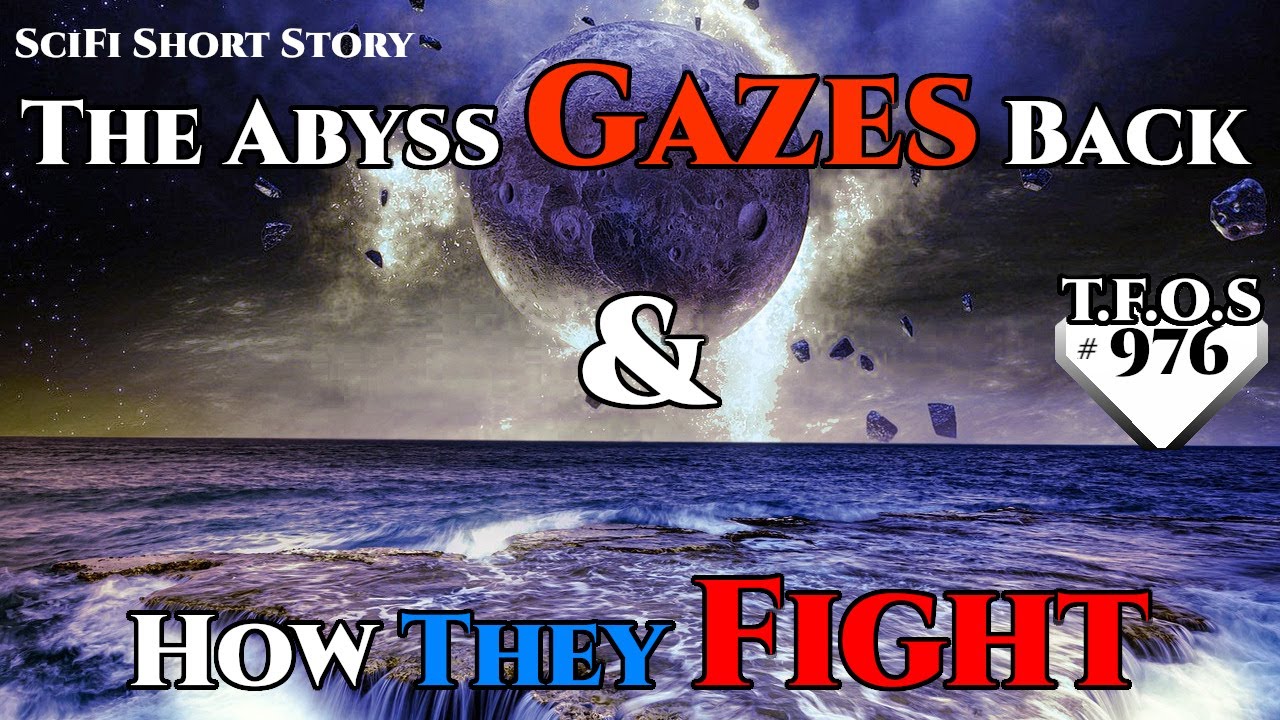 The Abyss Gazes Back & How They Fight  | Humans are space Orcs | HFY | TFOS976