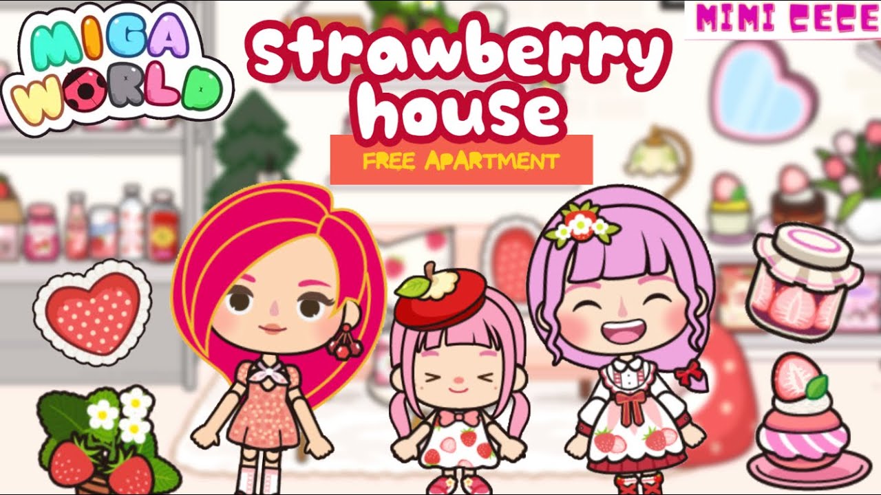 XÂY NHÀ DÂU TÂY NGỌT NGÀO 🍓CĂN HỘ MIỄN PHÍ TRONG MIGA WORLD | Strawberry House Free Apartment Decor