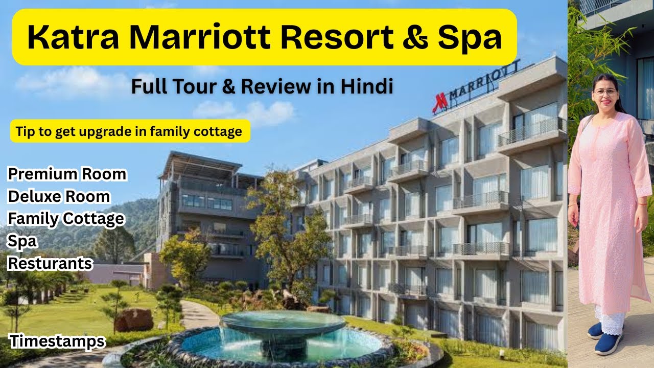 Katra Marriott Resort & Spa | Full Tour & Review in Hindi | Luxurious Stay Near Vaishno Devi Temple