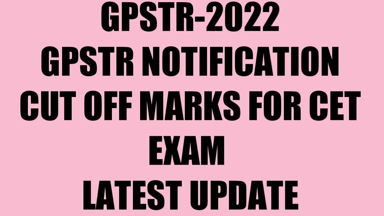 GPSTR NOTIFICATION/CUT OFF MARKS FOR CET EXAM /LATEST UPDATE#gpstr