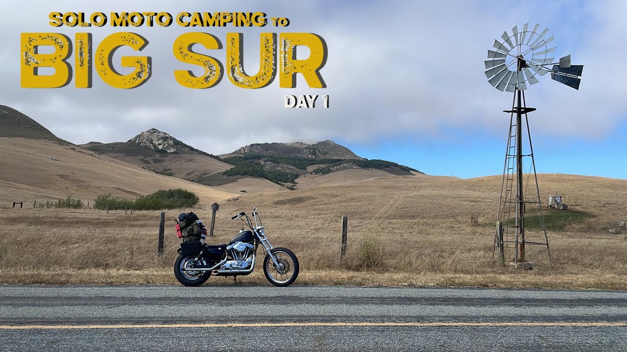 Solo Moto Camping trip to Big Sur | Day 1 “Along the coast and through the fields”