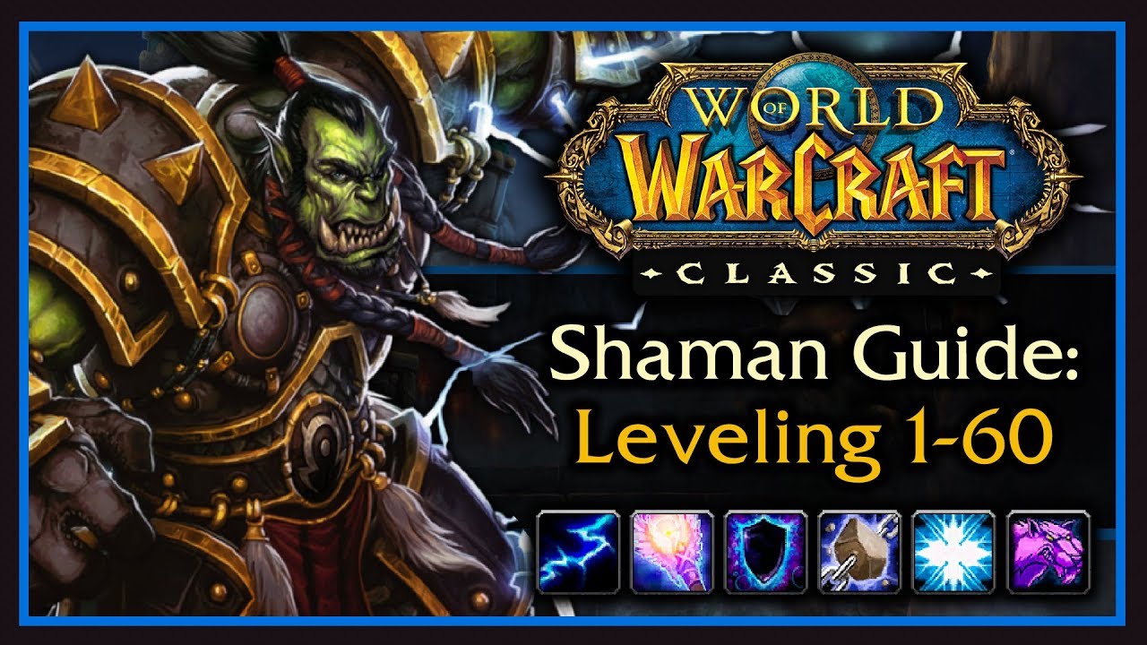 Classic WoW: Shaman Leveling Guide (Talents, Rotation, Weapon Progression, Tips & Tricks)