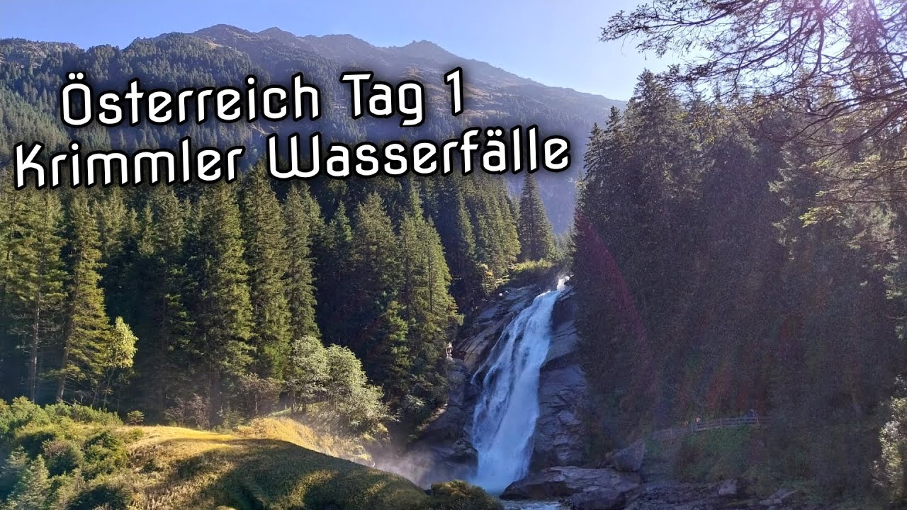 Österreich Tag 1 | Krimmler Wasserfälle