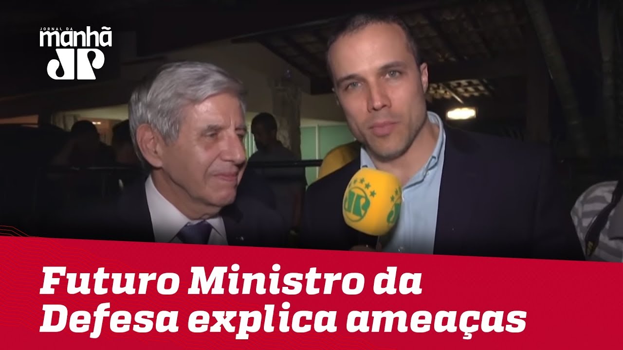 Futuro Ministro da Defesa explica ameaças a Jair Bolsonaro