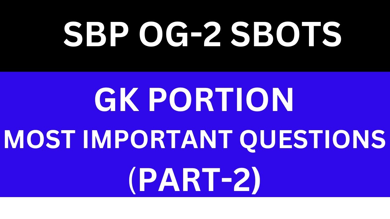 SBP OG 2 SBOTS (GK PORTION) IMPORTANT QUESTIONS PART-2|sbp og 2|sbp sbots og 2 test preparation#sbp