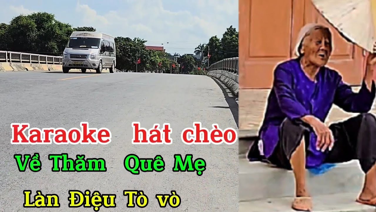 karaoke ch&egrave;o  - về thăm qu&ecirc; mẹ  (điệu t&ograve; v&ograve;)