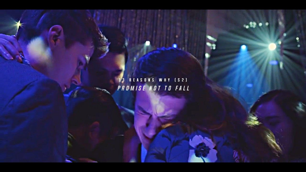 13 Reasons Why | Promise Not to Fall {S2}