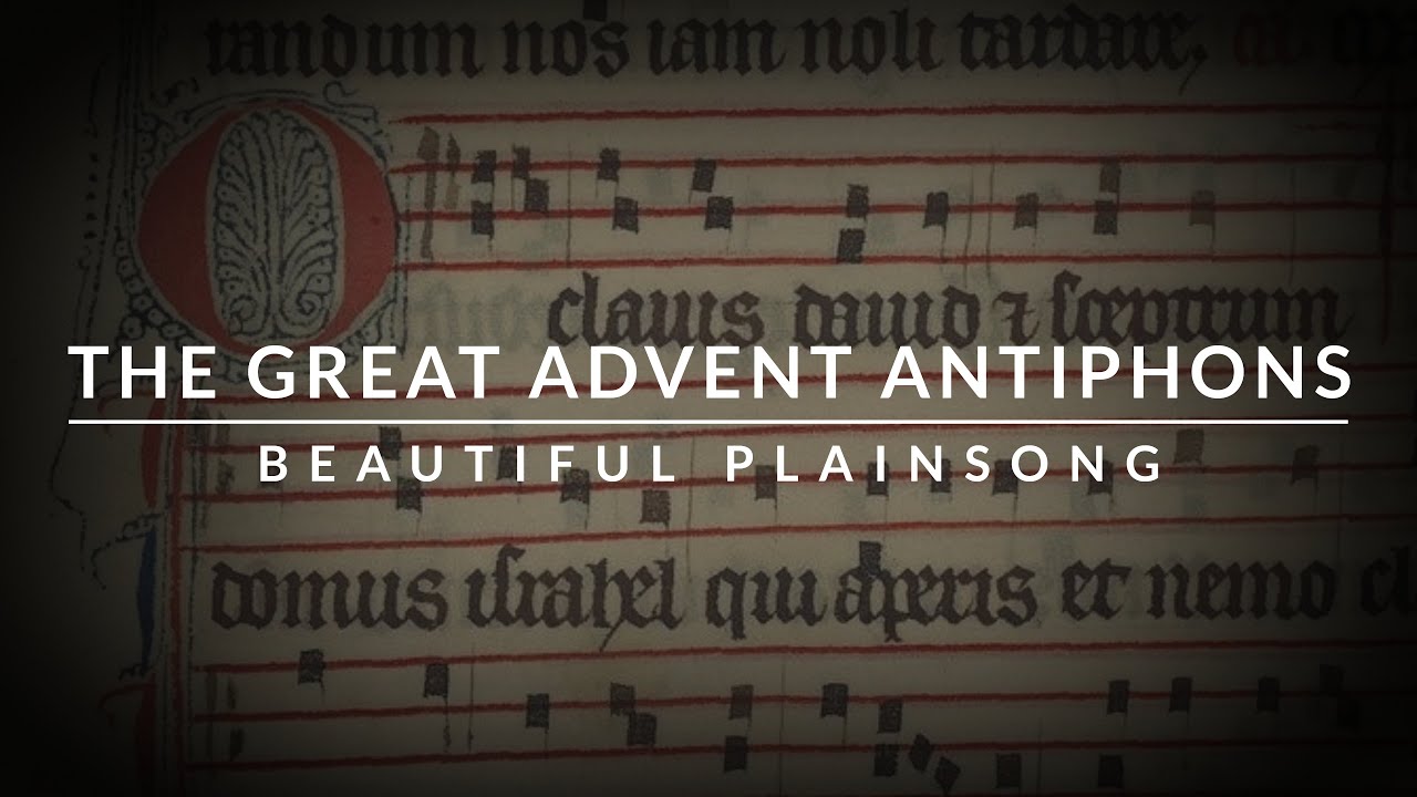 🎵 The Great Advent 'O' Antiphons | Plainsong with accompaniment