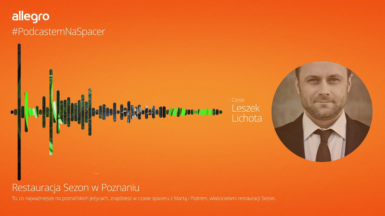 Allegro | Podcastem na spacer | Restauracja Sezon w Poznaniu