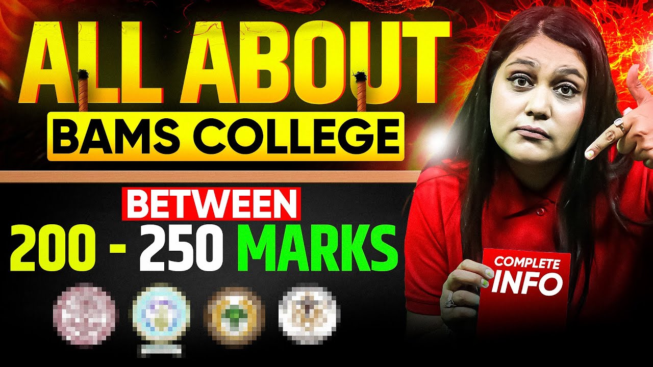 All about BAMS College | Between 200 - 250 Marks | Complete Information