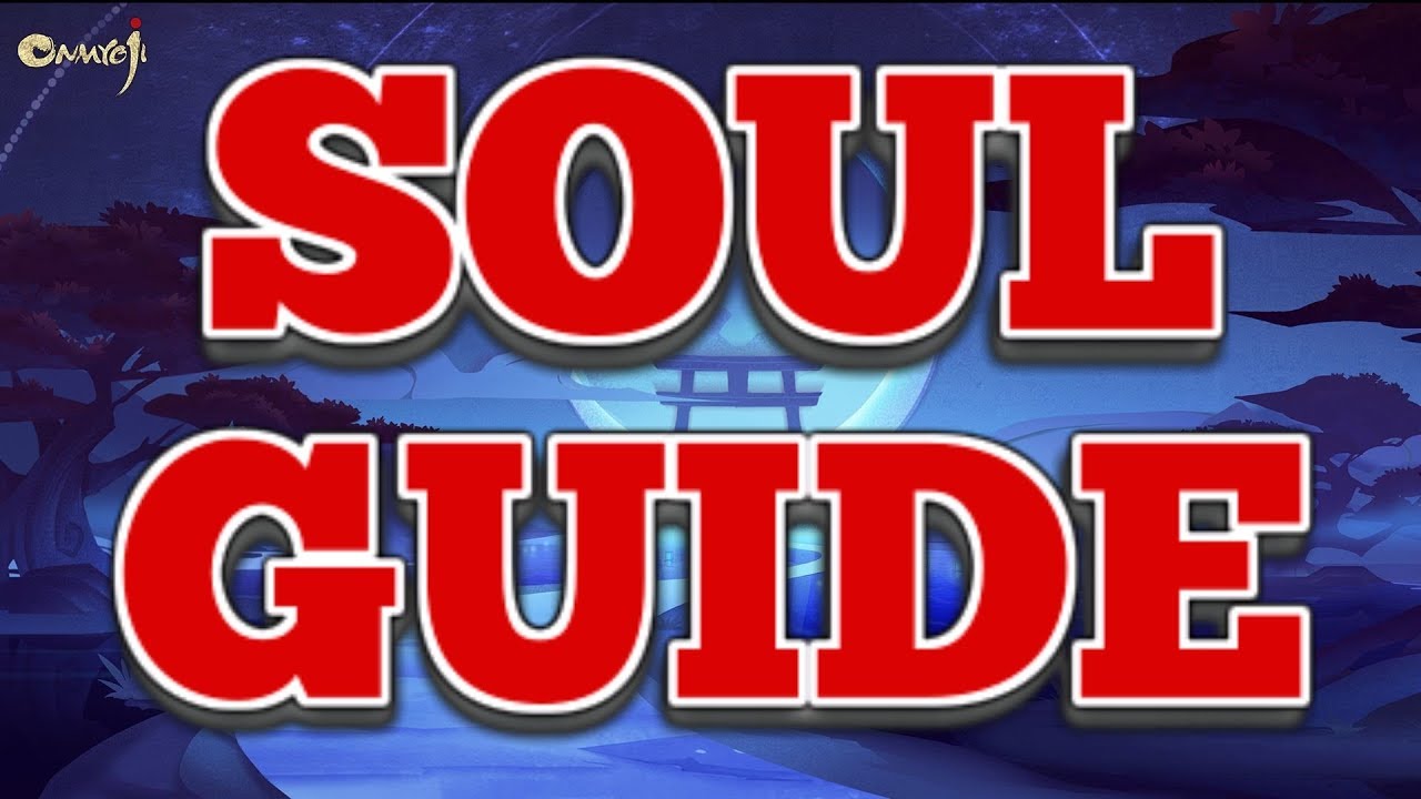 Newbie Soul Guide  : Onmyoji
