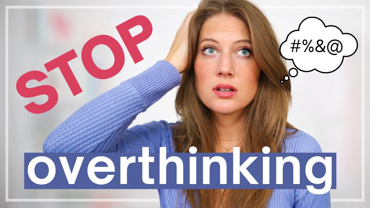HOW I STOP MYSELF FROM OVERTHINKING // how to deal with anxiety and overthinking
