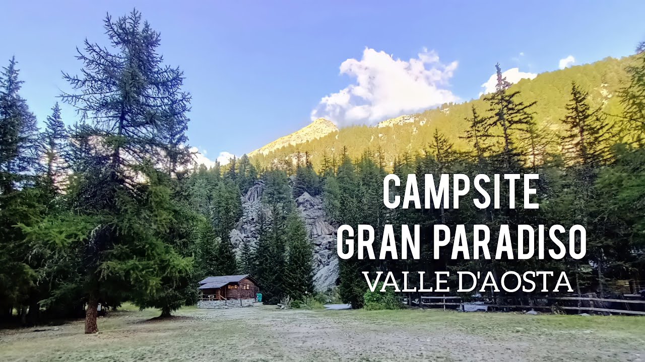 Welcome to Campsite Gran Paradiso | Valsavarenche Valle d'Aosta Italia