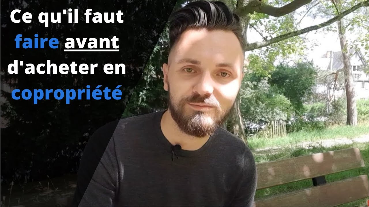 Ce qu'il faut faire avant d'acheter en copropriété