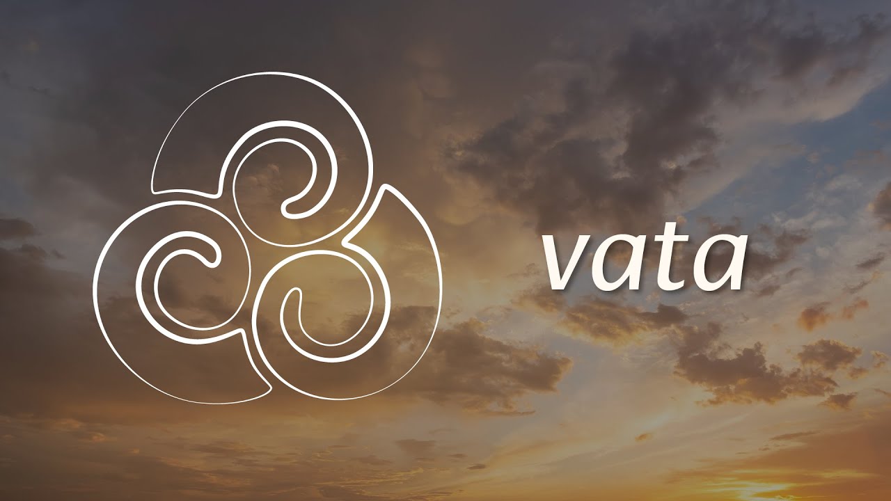 Vata Imbalance: How to Balance Your Dosha [Ayurvedic Tips]