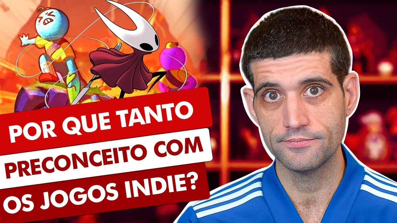 Por que tanto PRECONCEITO com os jogos INDIE?