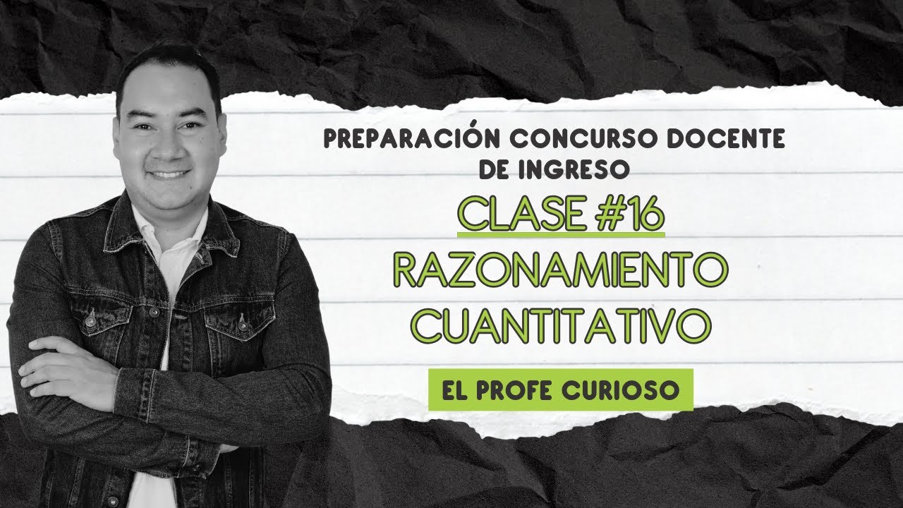 Preparación Concurso Docente de Ingreso | Clase #16 | Razonamiento Cuantitativo | LIVE