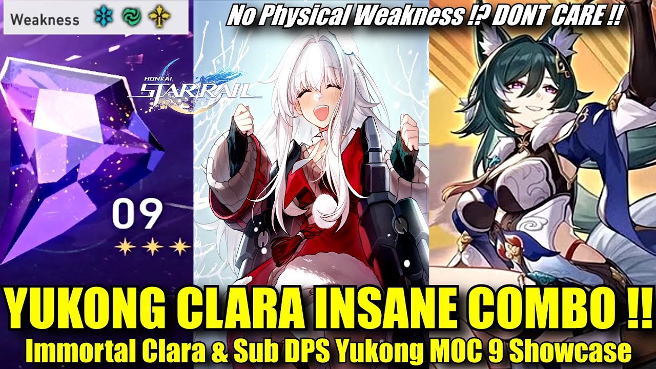 YUKONG IS INSANE SUPPORT FOR CLARA !! MOC 9 No Physical Weakness 3 Stars Clear - SUB DPS YUKONG !!