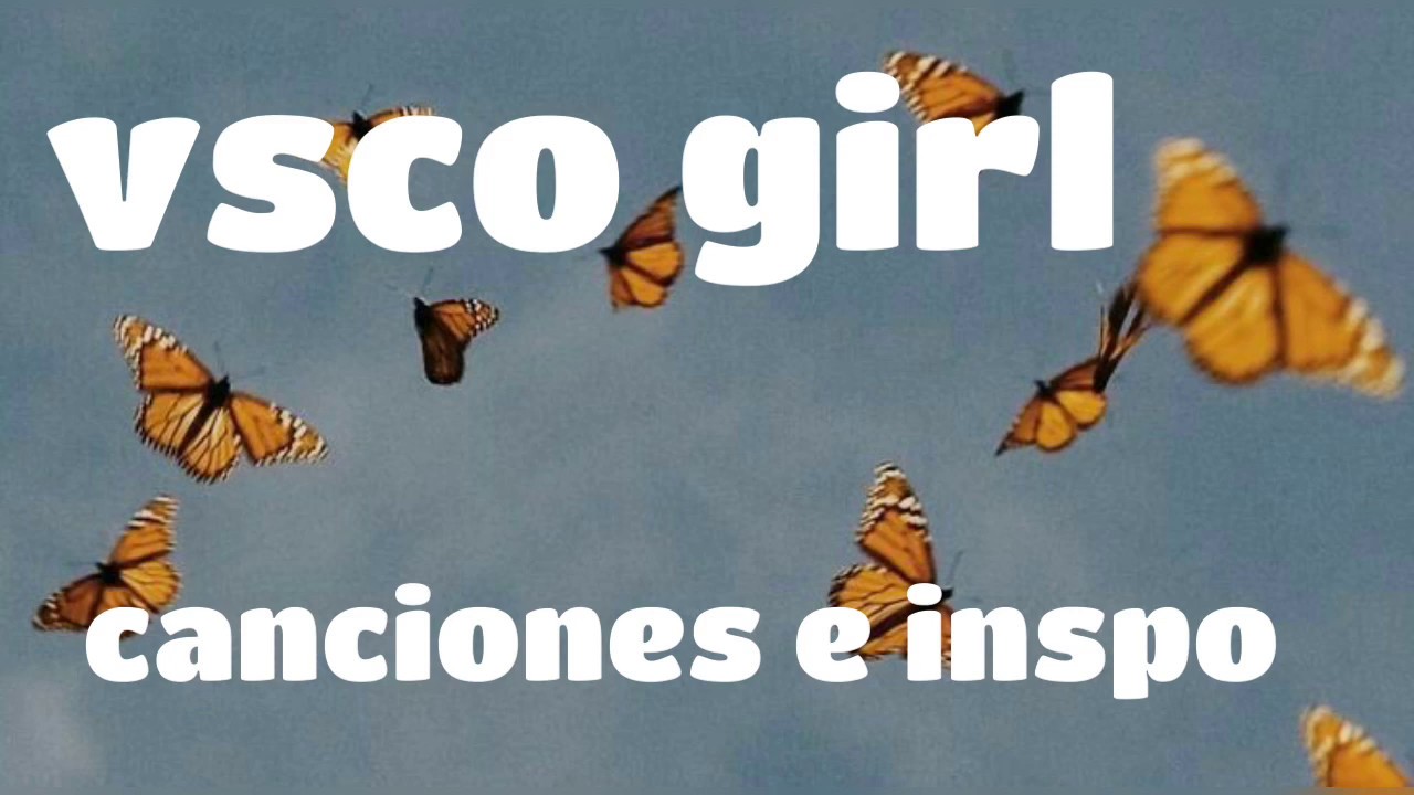 VSCO girl canciones e inspo