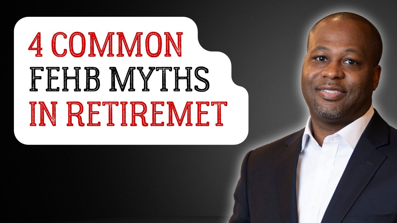 4 Common FEHB Myths in Retirement