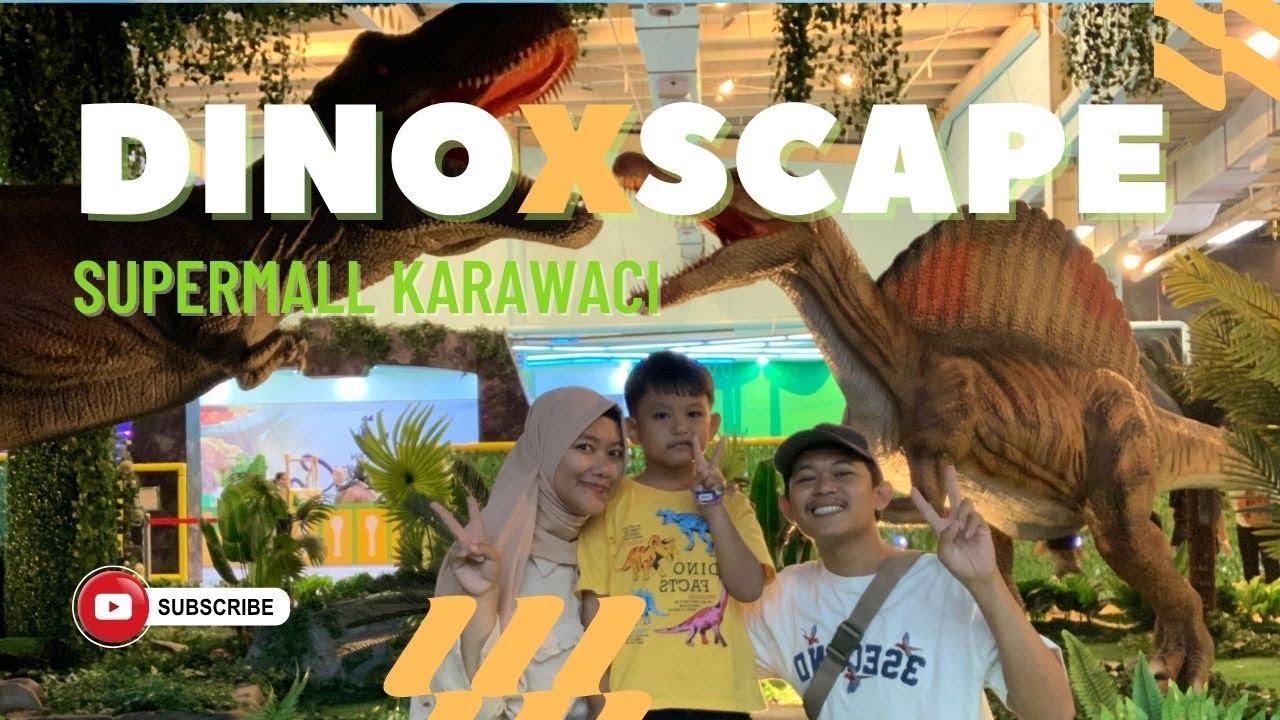 BERMAIN DAN MENJELAJAHI DINOSAURUS DI DINO X SCAPE SUPERMALL KARAWACI - HANAN ATAULA