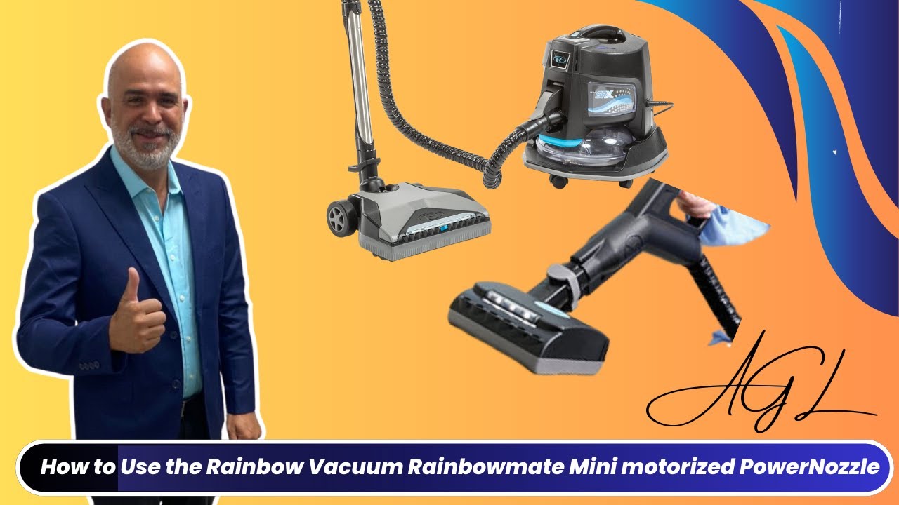 How to Use the Rainbow Vacuum Rainbowmate Mini motorized PowerNozzle