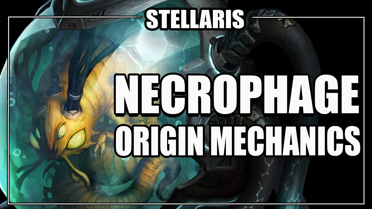 Stellaris - Necrophage Origin Mechanics