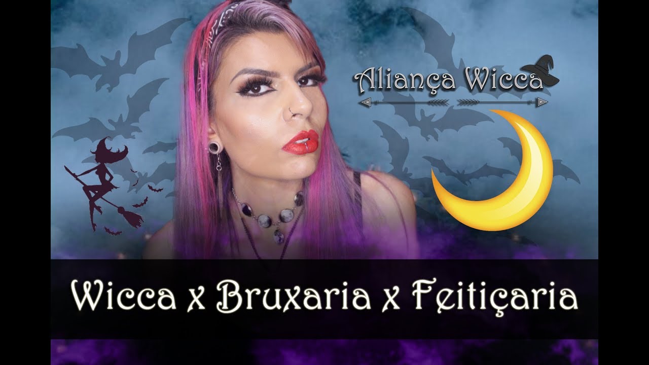 Diferenças Entre WICCA BRUXARIA & FEITIÇARIA