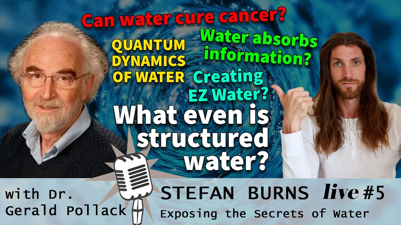 Asking tough questions about WATER with Dr. Gerald Pollack | Stefan Burns Live #5