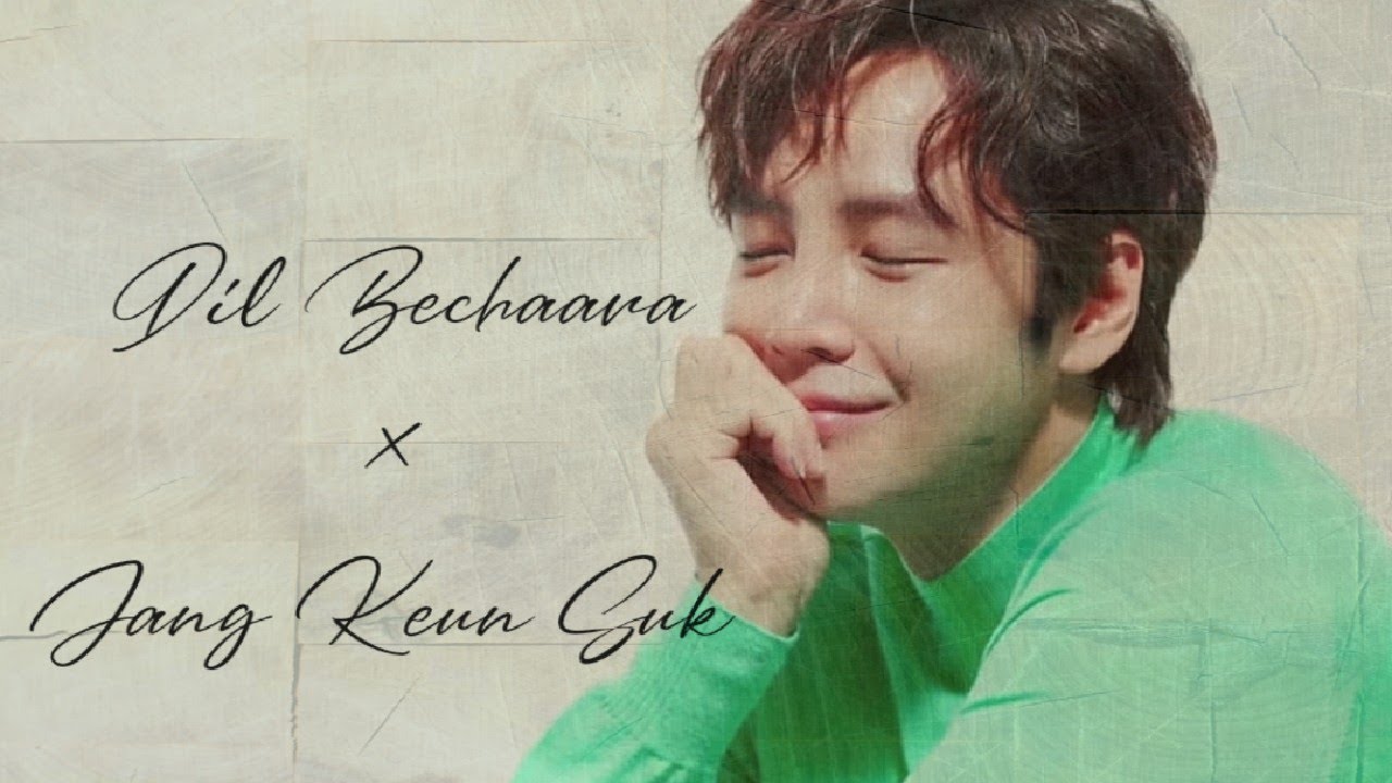 Dil Bechara × Jang Keun Suk | KoreanHindiMix | Kdrama cute moments| JKS Dance | 장근석 | チャングンソク