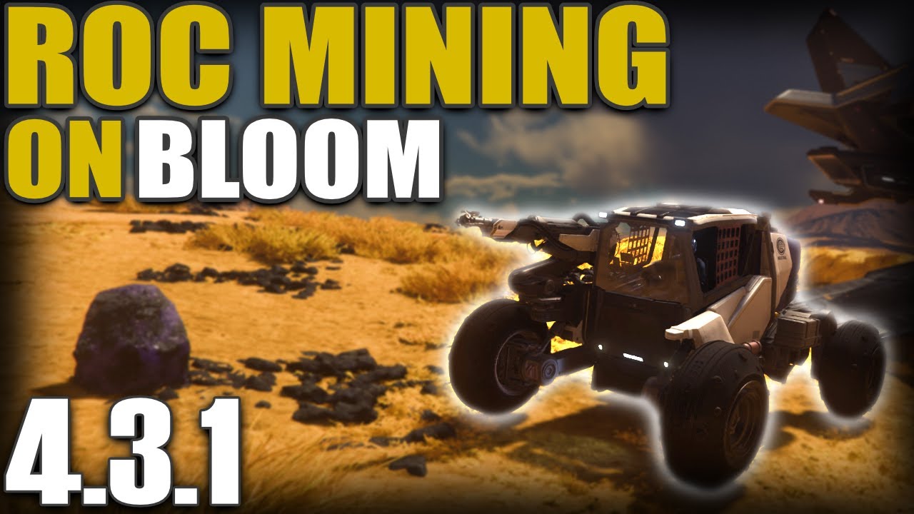 Is Roc Mining On Bloom Worth It In Star Citizen 4.3.1?