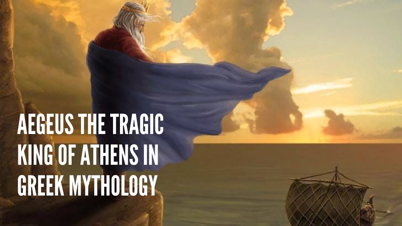 Aegeus The Tragic King of Athens in Greek Mythology