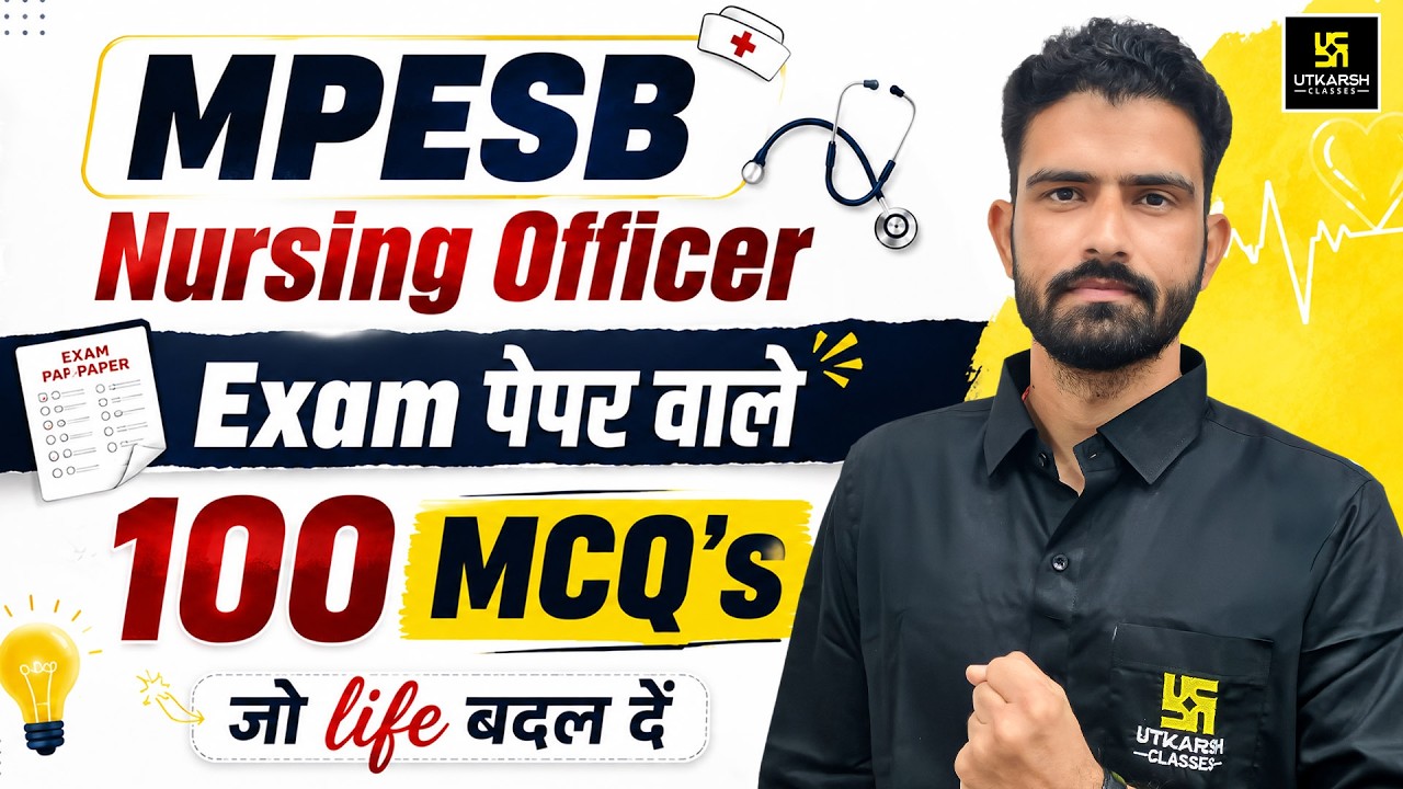 MPESB #32 | 100 Most Important MCQs | MP Nursing Officer + Tutor + CHO | Roshan Sir | Utkarsh