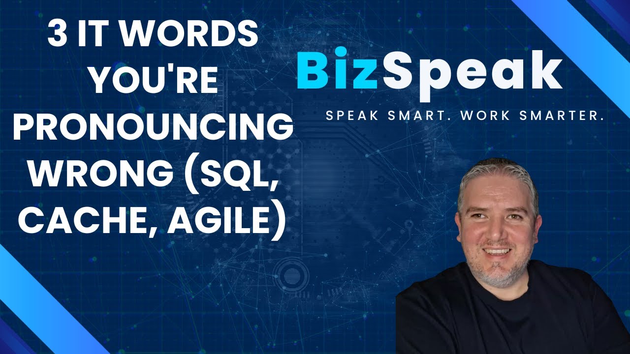 3 IT Words You're Pronouncing Wrong (SQL, Cache, Agile)