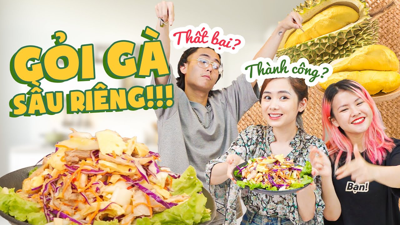 Team UT: Đu trend GỎI GÀ SẦU RIÊNG cực hot và cái kết…?