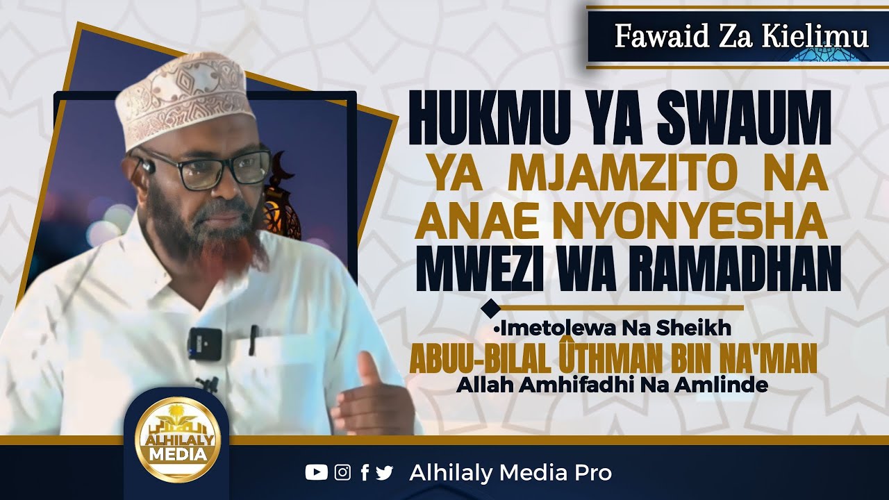 UFAFANUZI  HUKMU YA MJAMZITO NA ANAE NYONYESHA MWEZI WA RAMADHAN |Sheikh Abuu Bilali حفظه الله