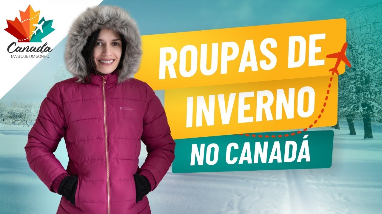 ROUPAS DE INVERNO NO CANADÁ - SUGESTÃO de ROUPAS para você NÃO PASSAR FRIO no Canadá