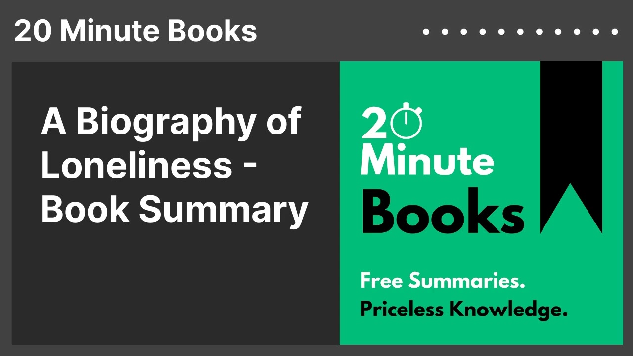 A Biography of Loneliness - Book Summary